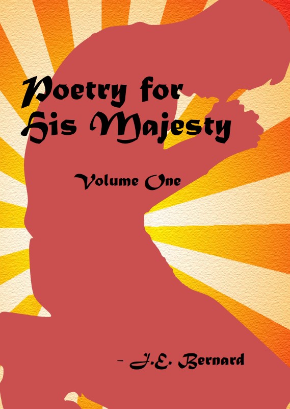 Poetry for His Majesty Vol I
